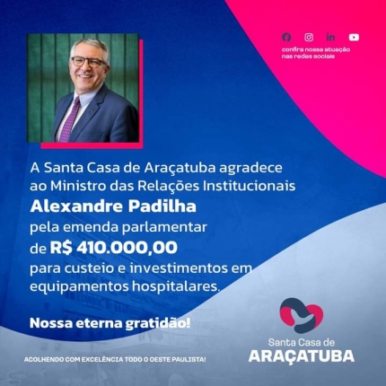 Santa Casa de Araçatuba celebra conquista de emenda de 410 mil reais