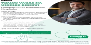 Temos vaga para Coordenador de Faturamento Hospitalar na Unimed Birigui