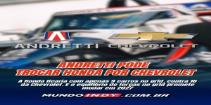 FÓRMULA INDY: ANDRETTI PODE TROCAR HONDA POR CHEVROLET E MUDAR O EQUILÍBRIO DO GRID EM 2027