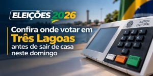 Eleições 2026: Confira onde votar em Três Lagoas antes de sair de casa neste domingo