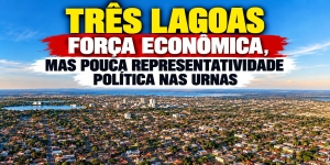 Três Lagoas elege um deputado estadual e fica sem representante federal