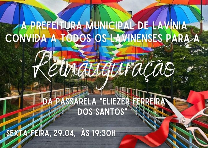 PREFEITURA DE LAVÍNIA CONVIDA POPULAÇÃO PARA REINAGURAÇÃO DA PASSARELA