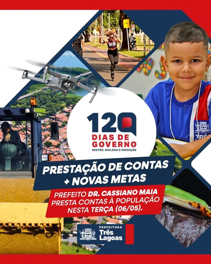 Prefeitura de Três Lagoas convida os moradores para evento dos 120 dias do Governo