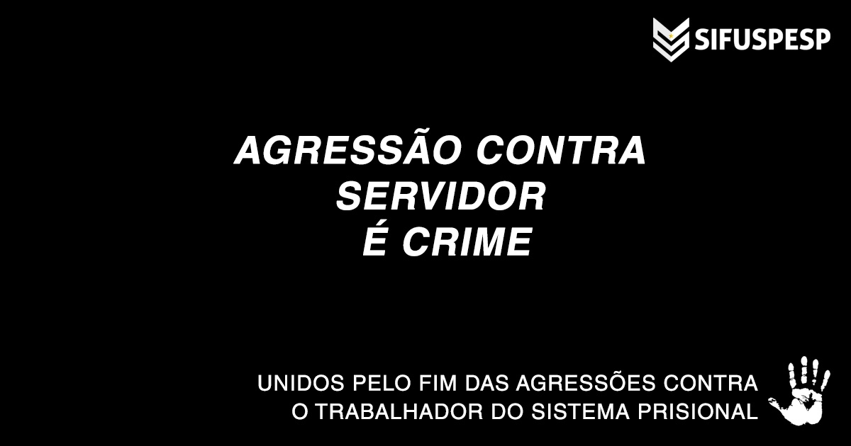 Agressão a 04 servidores no CPP de Franco da Rocha