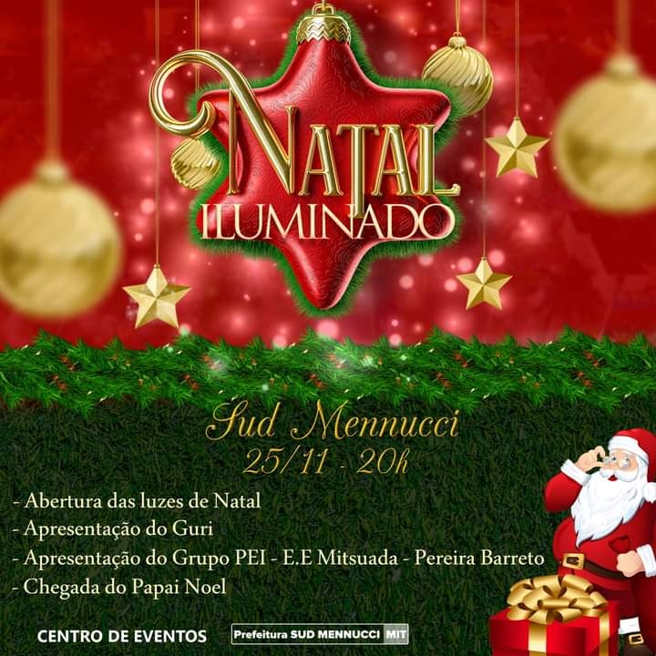 PAPAI NOEL MANDOU AVISAR QUE ELE ESTÁ CHEGANDO PARA PARTCIPAR DA ABERTURA DO "NATAL ILUMINADO EM SUD MENNUCCI"