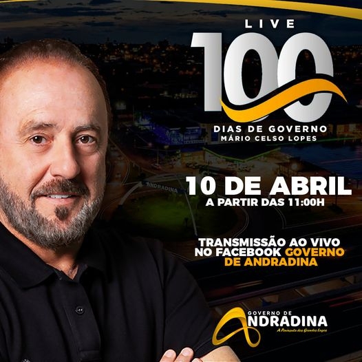 Acontece Neste Sábado ! Live 100 Dias Do Novo Governo De Andradina