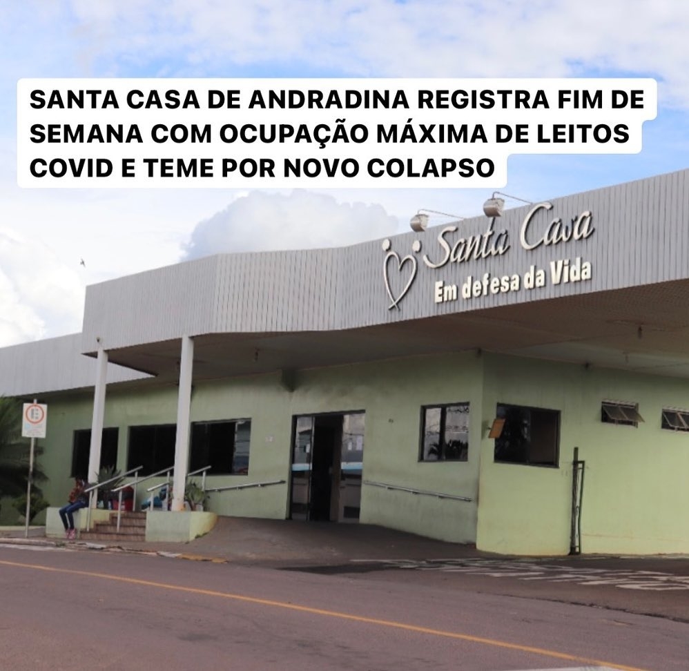 SANTA CASA DE ANDRADINA REGISTRA FIM DE SEMANA COM OCUPAÇÃO MÁXIMA DE LEITOS COVID E TEME POR NOVO COLAPSO