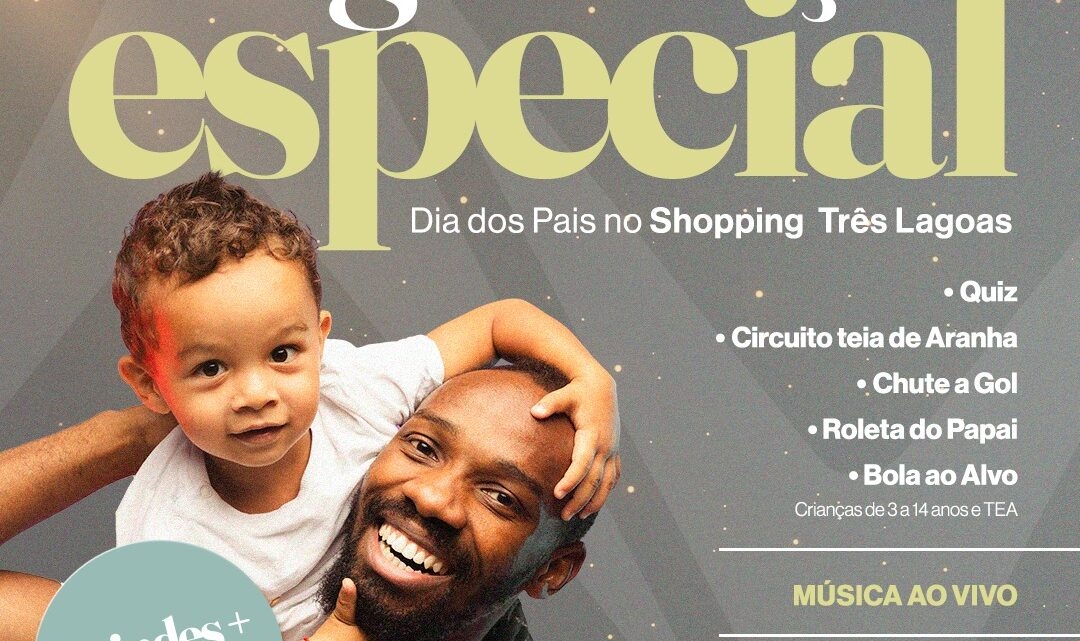 Shopping Três Lagoas realiza ação “Meu Pai é o Cara”