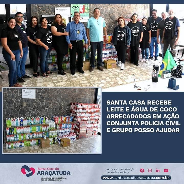 Polícia Civil de Araçatuba e Grupo Posso ajudar doaram água de coco e leite para Santa Casa