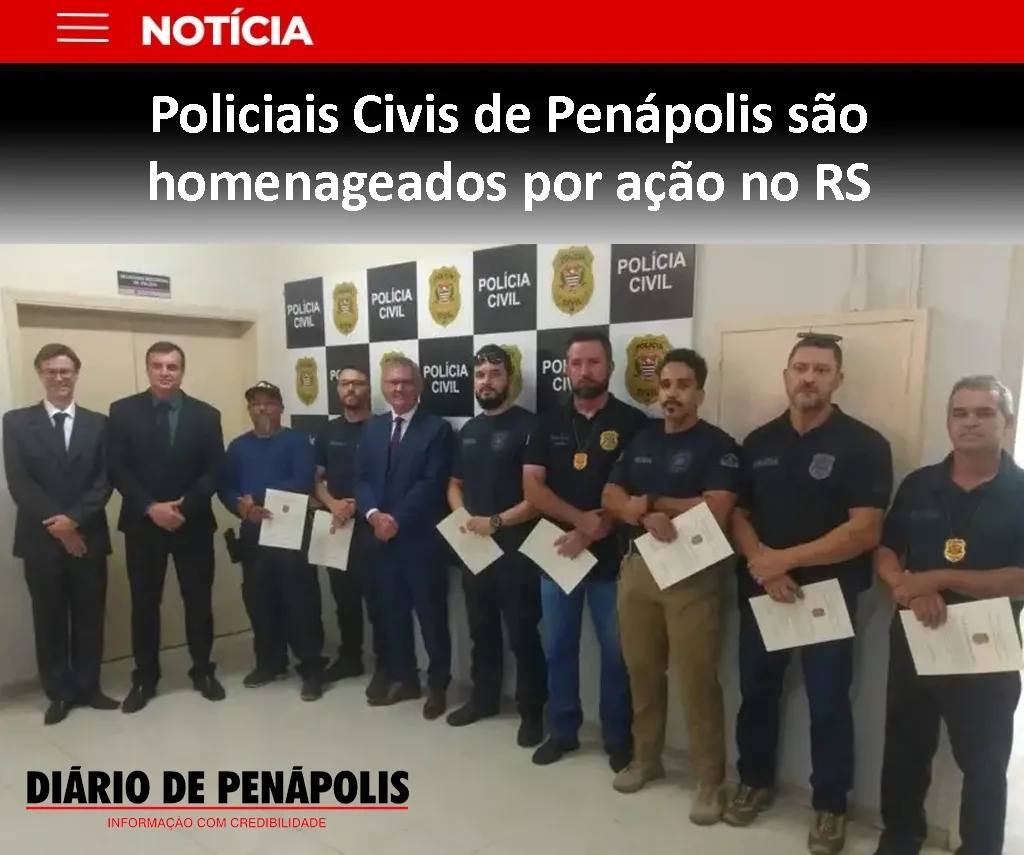 Policiais Civis de Penápolis são homenageados por ação no Rio Grande do Sul