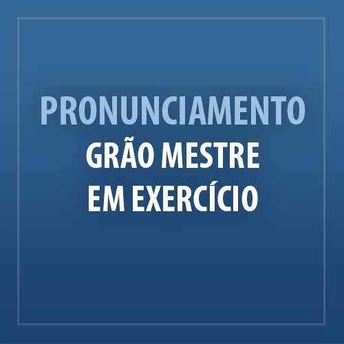 Pronunciamento Oficial do Grão Mestre em exercício da Glesp