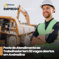 Posto de Atendimento ao Trabalhador de Andradina está com dezenas de vagas de empregos abertas