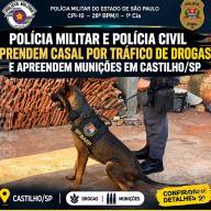 POLÍCIA MILITAR E POLÍCIA CIVIL PRENDEM CASAL POR TRÁFICO DE DROGAS E APREENDEM MUNIÇÕES EM CASTILHO/SP