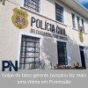 POLÍCIA CIVIL INVESTIGA GOLPE DO FALSO GERENTE BANCÁRIO FAZ MAIS UMA VÍTIMA EM PROMISSÃO