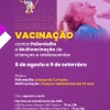 Araçatuba participa de Campanha Nacional de Vacinação contra Poliomielite e de multivacinação de crianças e adolescentes