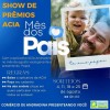 Show de Prêmios da Associacao Comercial Indústrial de Andradina - Mês dos Pais!