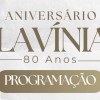 Lavínia celebra 80 anos com programação especial; confira as festividades