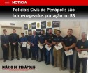 Policiais Civis de Penápolis são homenageados por ação no Rio Grande do Sul