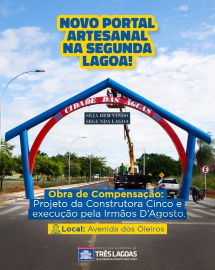 Em Três Lagoas Novo Portal Artesanal na Segunda Lagoa!