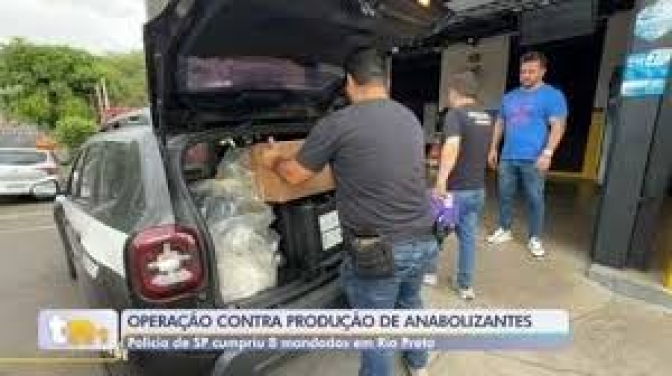 Polícia Civil de SP cumpre mandados contra produção e venda ilegal de anabolizantes em Rio Preto