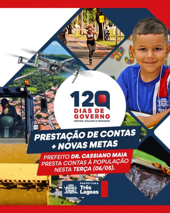 Prefeitura de Três Lagoas convida os moradores para evento dos 120 dias do Governo
