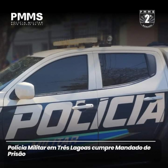 Polícia Militar de Três Lagoas cumpre mandado de prisão