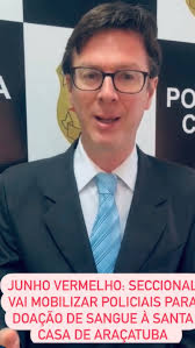Delegacia Seccional de Araçatuba entra na campanha do Junho Vermelho