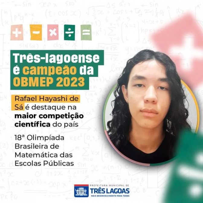 Orgulho de Três Lagoas: Rafael Hayashi de Sá brilha na OBMEP 2023!