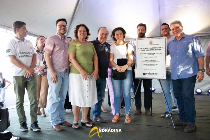 Governo de Andradina e CDHU entregam casas do Conjunto “José Roberto Lopes”
