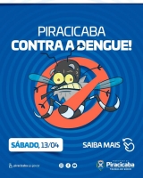 Mutirão Contra a Dengue em Piracicaba: sábado é o dia de agir!