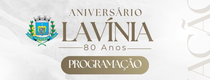 Lavínia celebra 80 anos com programação especial; confira as festividades