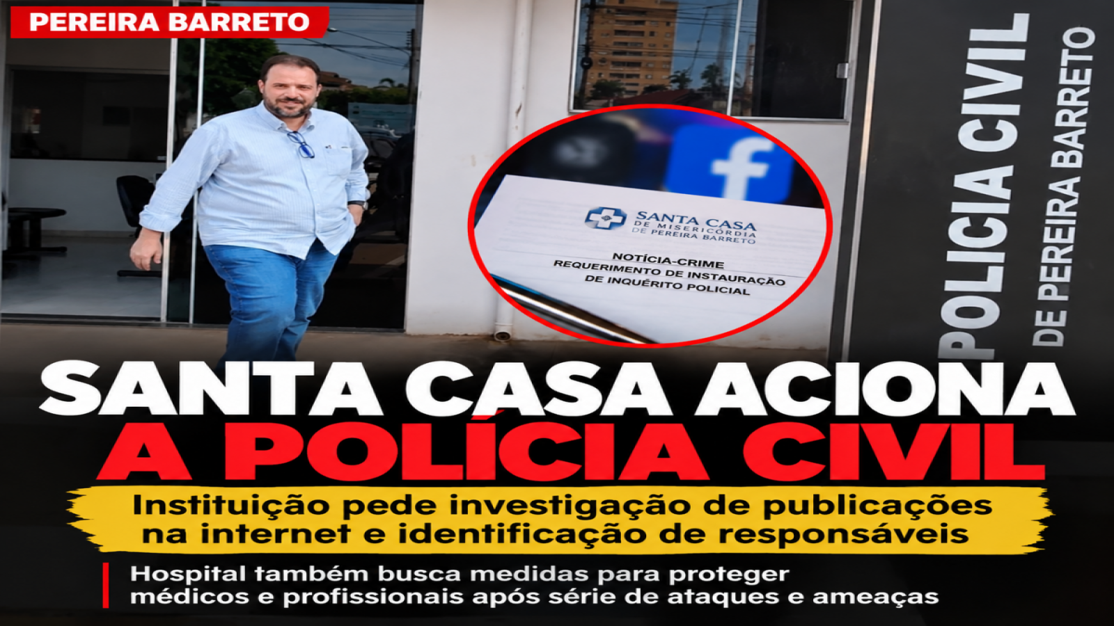 Santa Casa de Pereira Barreto aciona Polícia Civil após publicações na internet e pede investigação sobre acusações envolvendo mortes de pacientes